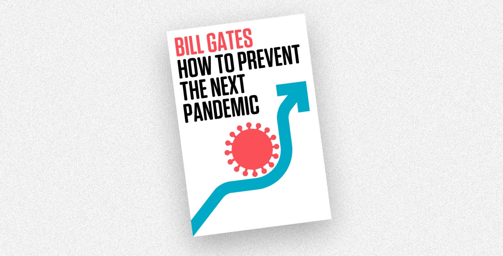The book cover for "How to Prevent the Next Pandemic" by Bill Gates rests on a white-speckled background.