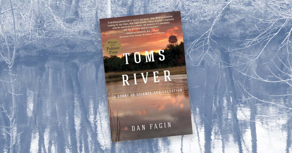Dan Fagin on Toms River book, cancer clusters, and public health