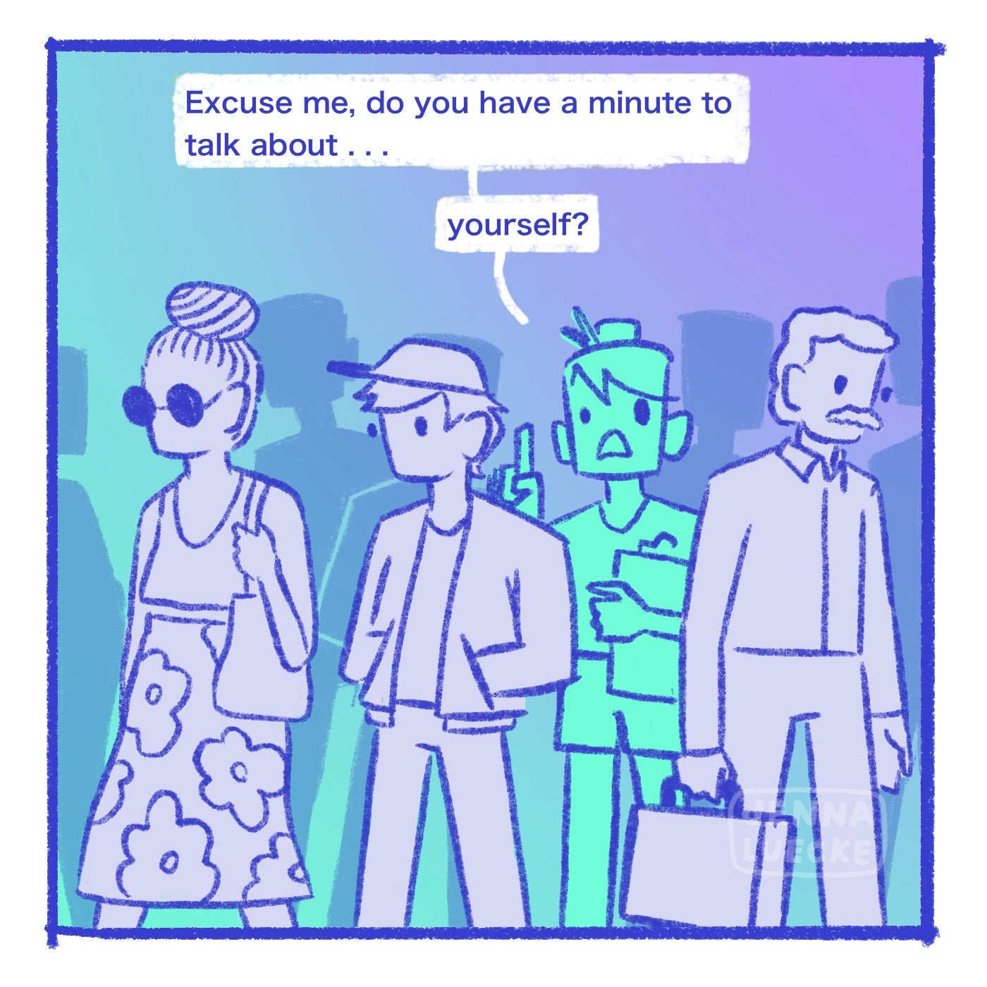Illustration: A figure holding a clipboard asks three figures facing the other way "Excuse me, do you have a minute to talk about... yourself"?